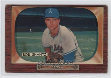 1955 Bowman - [Base] #140 - Bobby Shantz [Poor to Fair]