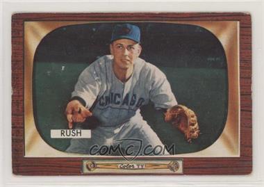 1955 Bowman - [Base] #182 - Bob Rush [Good to VG‑EX]