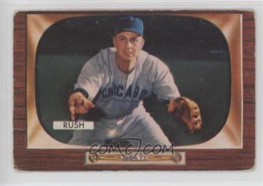 1955 Bowman - [Base] #182 - Bob Rush [Good to VG‑EX]