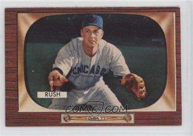 1955 Bowman - [Base] #182 - Bob Rush [Good to VG‑EX]