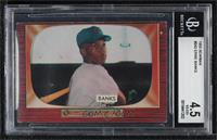 Ernie Banks [BGS 4.5 VG‑EX+]