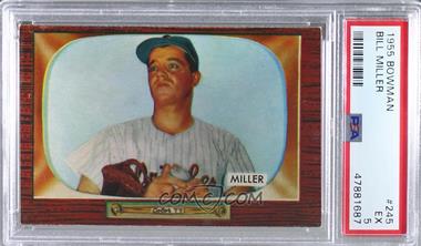 1955 Bowman - [Base] #245 - Bill Miller [PSA 5 EX]