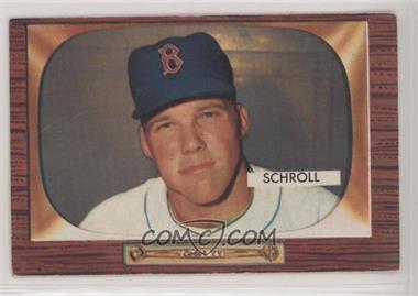 1955 Bowman - [Base] #319 - Al Schroll [Poor to Fair]