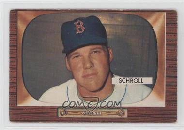 1955 Bowman - [Base] #319 - Al Schroll [Poor to Fair]