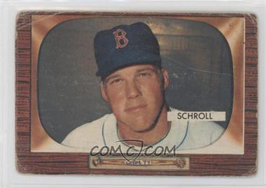 1955 Bowman - [Base] #319 - Al Schroll [Poor to Fair]