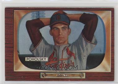 1955 Bowman - [Base] #76 - Tom Poholsky