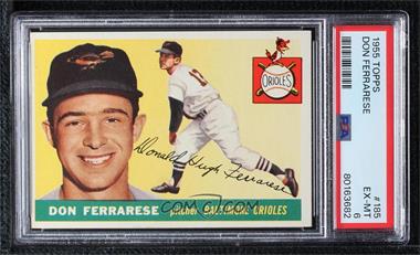 1955 Topps - [Base] #185 - High # - Don Ferrarese [PSA 6 EX‑MT]