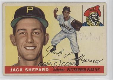 1955 Topps - [Base] #73 - Jack Shepard [Poor to Fair]