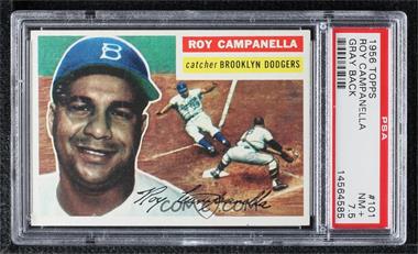 1956 Topps - [Base] #101.1 - Roy Campanella (Gray Back) [PSA 7.5 NM+]