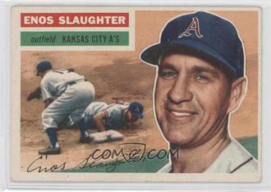 1956 Topps - [Base] #109.1 - Enos Slaughter (Gray Back)