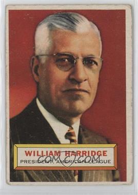 1956 Topps - [Base] #1.1 - William Harridge (Gray Back)