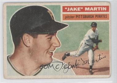 1956 Topps - [Base] #129.1 - "Jake" Martin (Gray Back) [Good to VG‑EX]