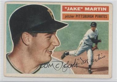 1956 Topps - [Base] #129.1 - "Jake" Martin (Gray Back) [Good to VG‑EX]