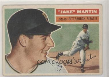 1956 Topps - [Base] #129.1 - "Jake" Martin (Gray Back) [Good to VG‑EX]