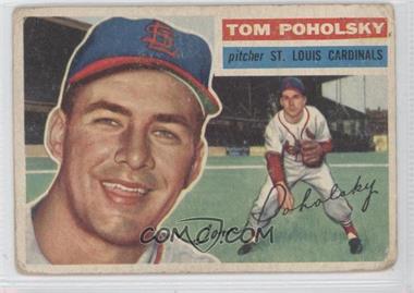1956 Topps - [Base] #196 - Tom Poholsky [Noted]