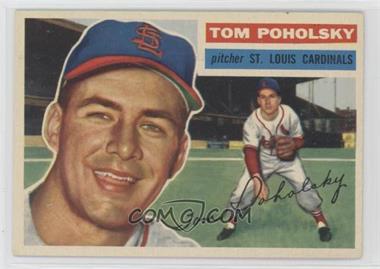1956 Topps - [Base] #196 - Tom Poholsky