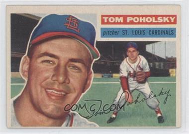 1956 Topps - [Base] #196 - Tom Poholsky