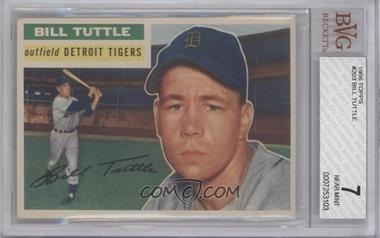 1956 Topps - [Base] #203 - Bill Tuttle [BVG 7 NEAR MINT]