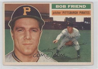 1956 Topps - [Base] #221 - Bob Friend [Noted]