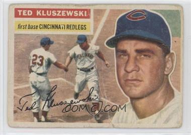 1956 Topps - [Base] #25.1 - Ted Kluszewski (Gray Back) [Good to VG‑EX]