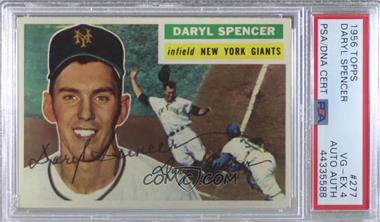 1956 Topps - [Base] #277 - Daryl Spencer [PSA/DNA Encased]