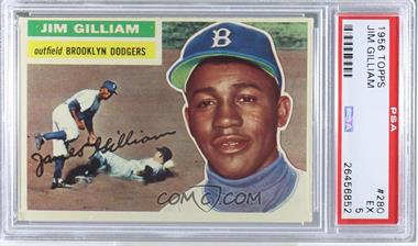 1956 Topps - [Base] #280 - Jim Gilliam [PSA 5 EX]