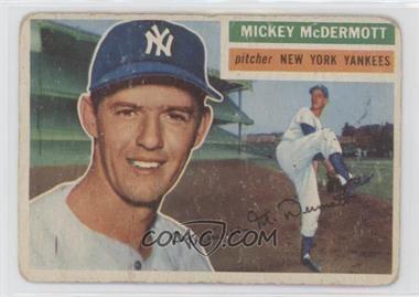 1956 Topps - [Base] #340 - Mickey McDermott [Poor to Fair]