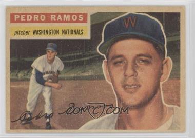 1956 Topps - [Base] #49.2 - Pedro Ramos (White Back) [Poor to Fair]