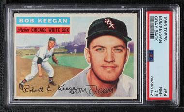 1956 Topps - [Base] #54.1 - Bob Keegan (Gray Back) [PSA 7.5 NM+]