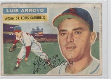 1956 Topps - [Base] #64.2 - Luis Arroyo (White Back) [Poor to Fair]