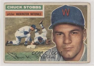 1956 Topps - [Base] #68.1 - Chuck Stobbs (Gray Back) [Poor to Fair]