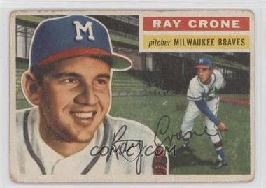 1956 Topps - [Base] #76.2 - Ray Crone (White Back) [Good to VG‑EX]
