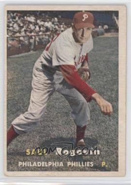 1957 Topps - [Base] #129 - Saul Rogovin [Good to VG‑EX]