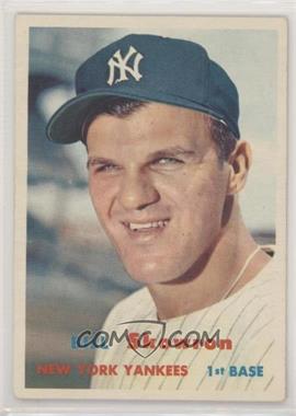 1957 Topps - [Base] #135 - Bill Skowron [Poor to Fair]