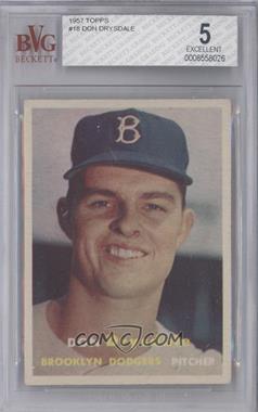 1957 Topps - [Base] #18 - Don Drysdale [BVG 5 EXCELLENT]