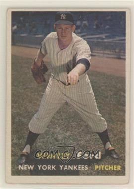 1957 Topps - [Base] #25 - Whitey Ford