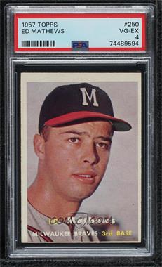 1957 Topps - [Base] #250 - Eddie Mathews [PSA 4 VG‑EX]