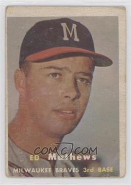 1957 Topps - [Base] #250 - Eddie Mathews [Good to VG‑EX]