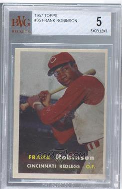 1957 Topps - [Base] #35 - Frank Robinson [BVG 5 EXCELLENT]