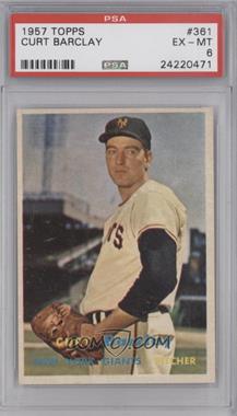 1957 Topps - [Base] #361 - Curt Barclay [PSA 6 EX‑MT]