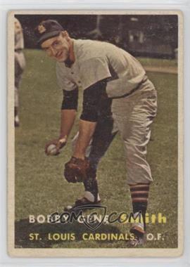 1957 Topps - [Base] #384 - Bobby Gene Smith [Poor to Fair]