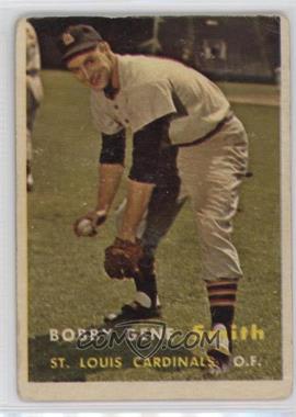 1957 Topps - [Base] #384 - Bobby Gene Smith [Poor to Fair]