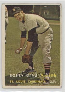 1957 Topps - [Base] #384 - Bobby Gene Smith [Good to VG‑EX]