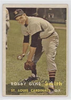 1957 Topps - [Base] #384 - Bobby Gene Smith [Good to VG‑EX]