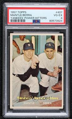 1957 Topps - [Base] #407 - Yankees' Power Hitters (Mickey Mantle, Yogi Berra) [PSA 4 VG‑EX]