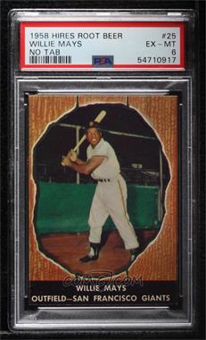 1958 Hires Root Beer - Food Issue [Base] #25 - Willie Mays [PSA 6 EX‑MT]