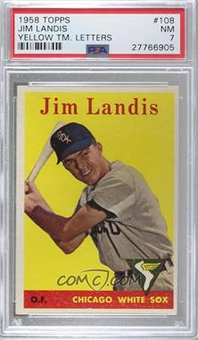1958 Topps - [Base] #108.2 - Jim Landis (Team Name in Yellow) [PSA 7 NM]