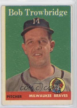 1958 Topps - [Base] #252 - Bob Trowbridge [Good to VG‑EX]