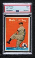 Bob Turley [PSA 7 NM]