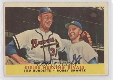 1958 Topps - [Base] #289 - Series Hurling Rivals (Lou Burdette, Bobby Shantz)